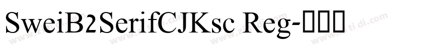 SweiB2SerifCJKsc Reg字体转换